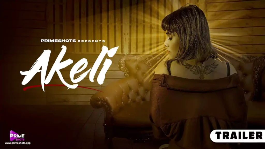 Akeli Primeshots Web Series