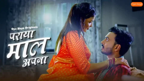 Paraya Maal Apna Oye Hoye Hot Indian Web Series