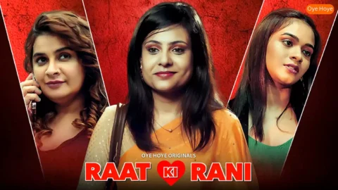 Raat Ki Rani Oye Hoye Hot Indian Web Series